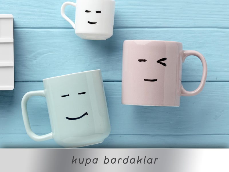 KUPA BARDAKLAR